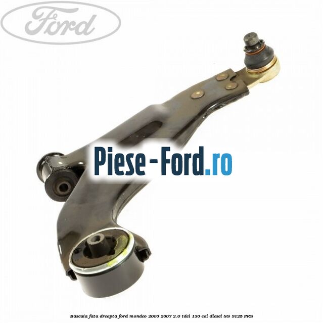 Bascula fata dreapta Ford Mondeo 2000-2007 2.0 TDCi 130 cai #6D3877B638